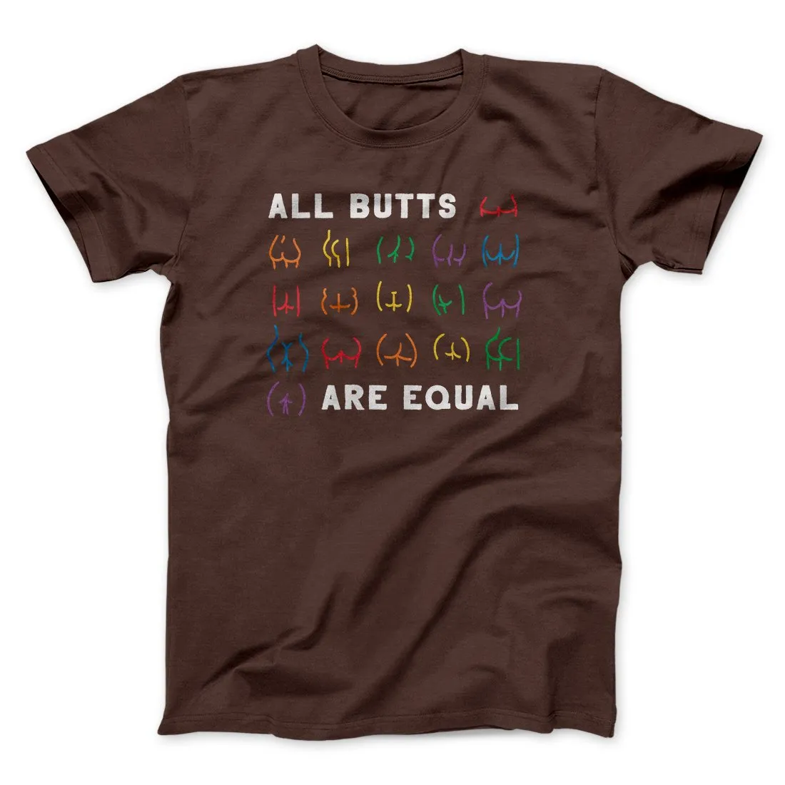 All Butts Are Equal Men/Unisex T-Shirt