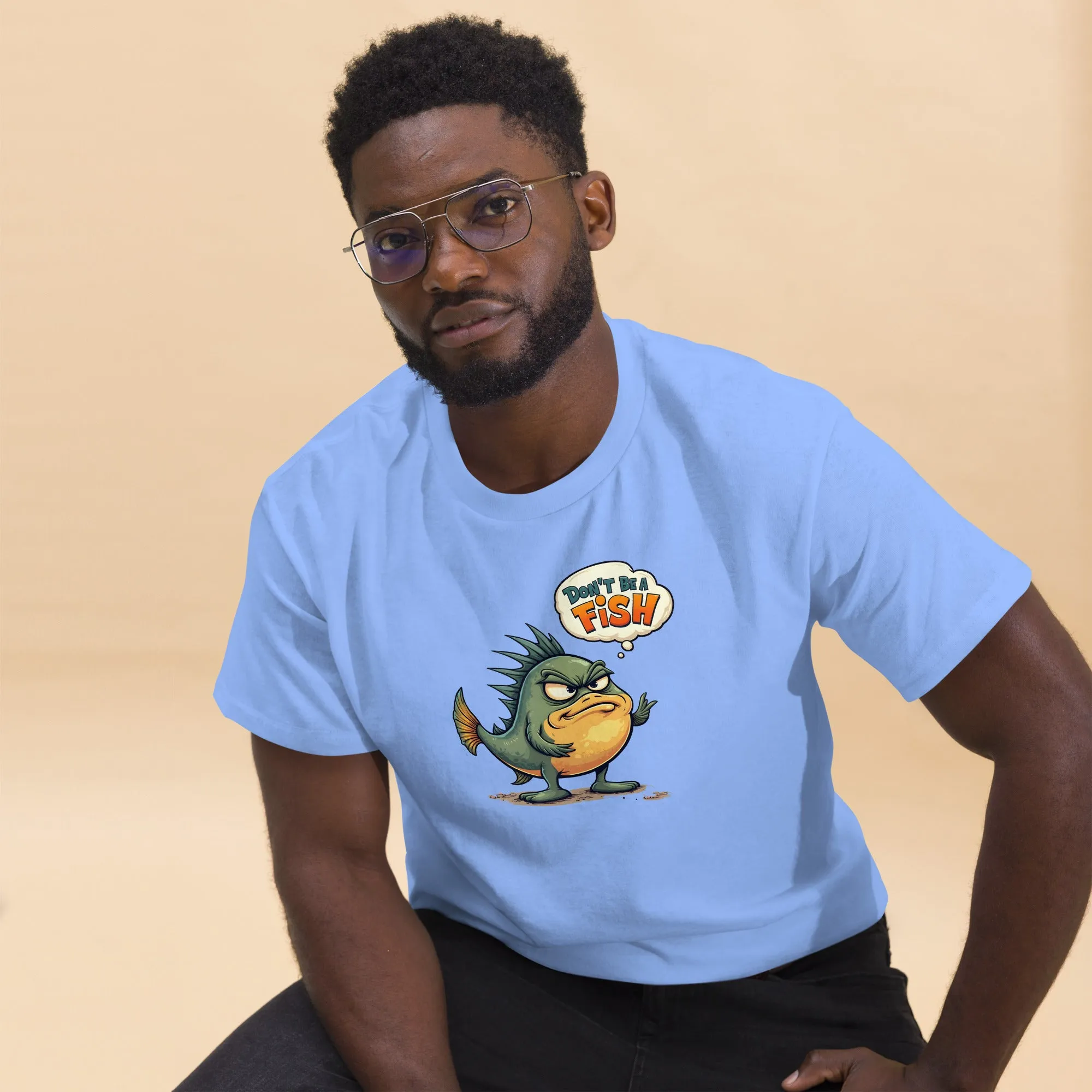 All In 'Don't Be A Fish' Unisex Tee, Comfy fit, Unique Graphic T-Shirt for Men & Women, Stylish Top, Casual Unisex Tee