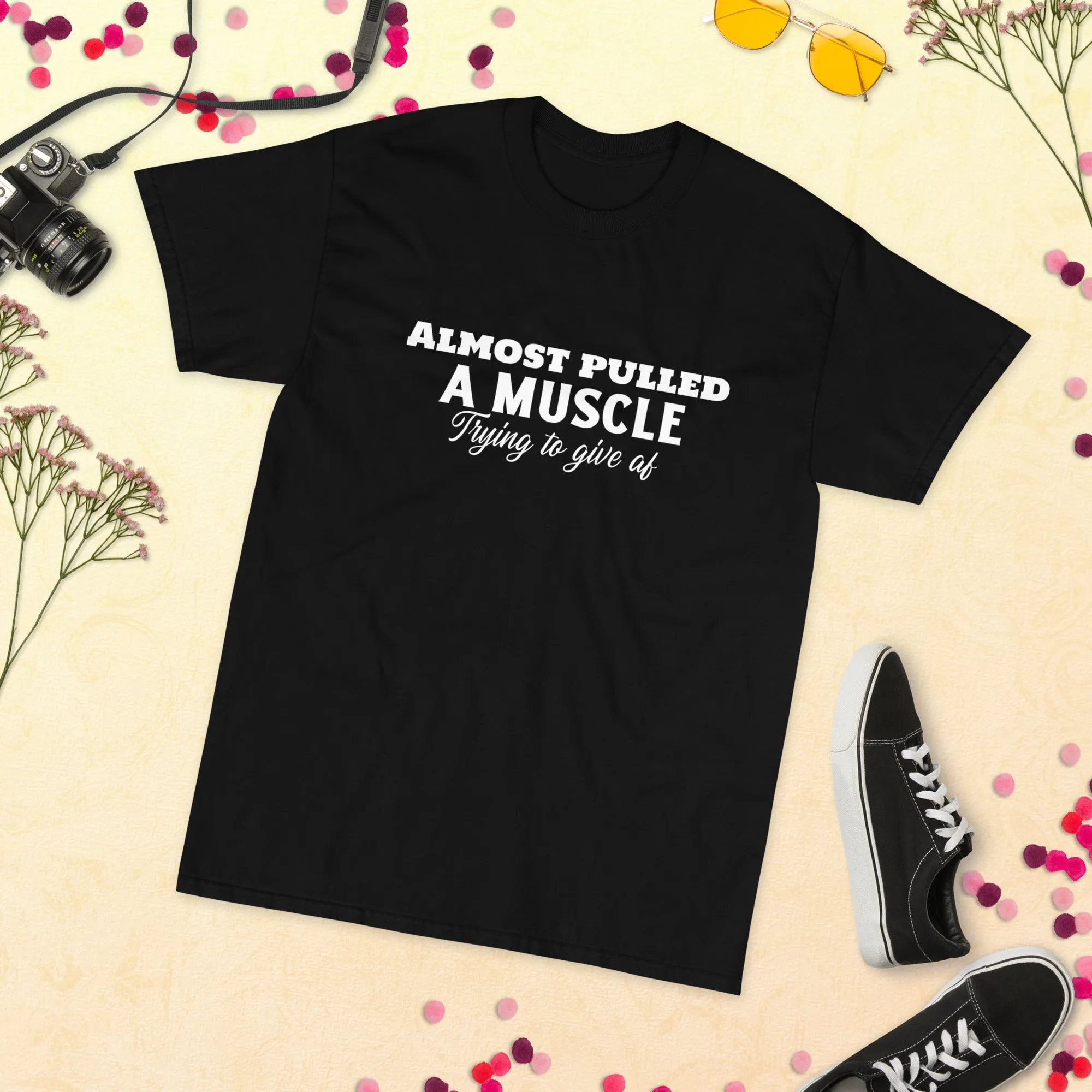 Almost Pulled A Muscle T-Shirt