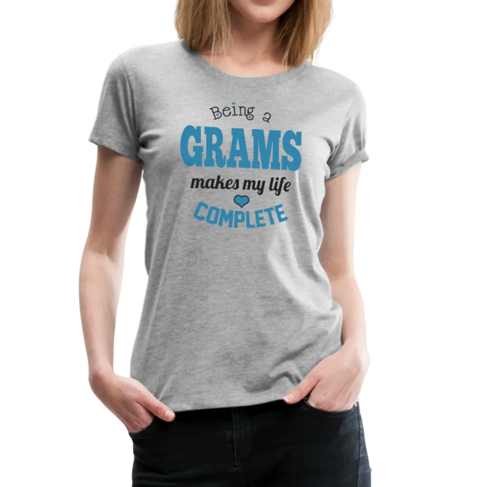 Being a Grams Makes My Life Compelte Women’s Premium T-Shirt (CK1544)