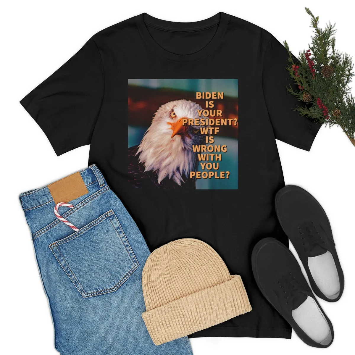 Biden is your President? Short Sleeve Tee
