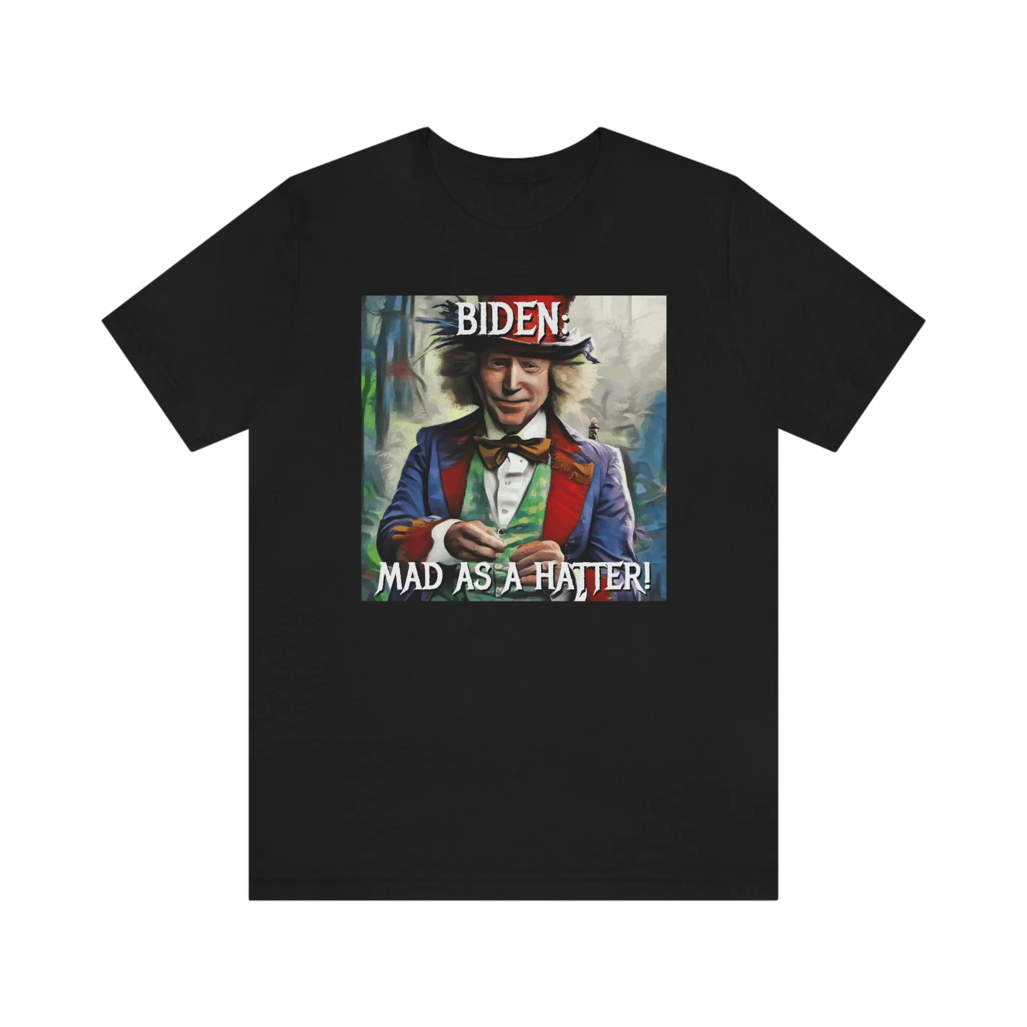 Biden: Mad as a Hatter! Short Sleeve Tee