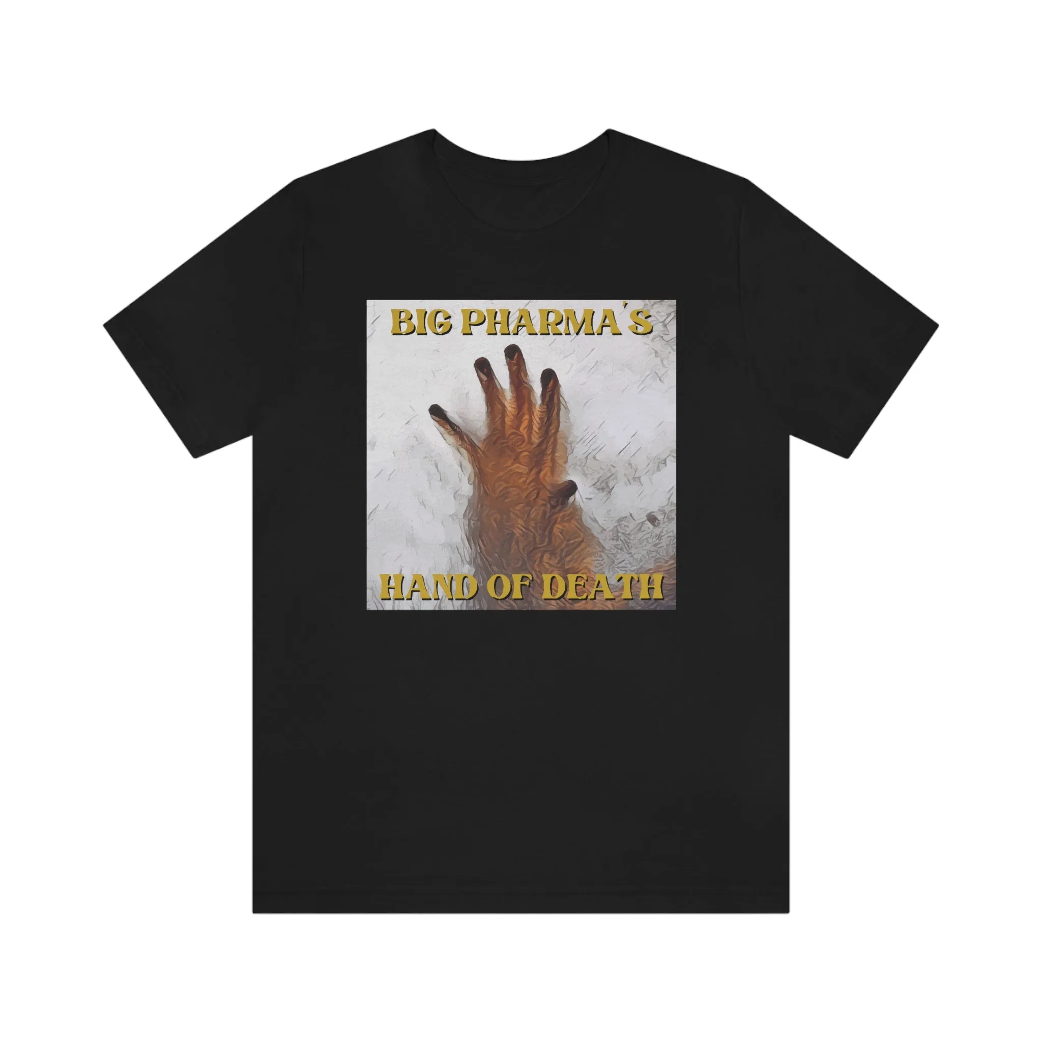 Big Pharma's Hand of Death Short Sleeve Tee