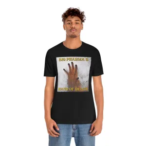 Big Pharma's Hand of Death Short Sleeve Tee