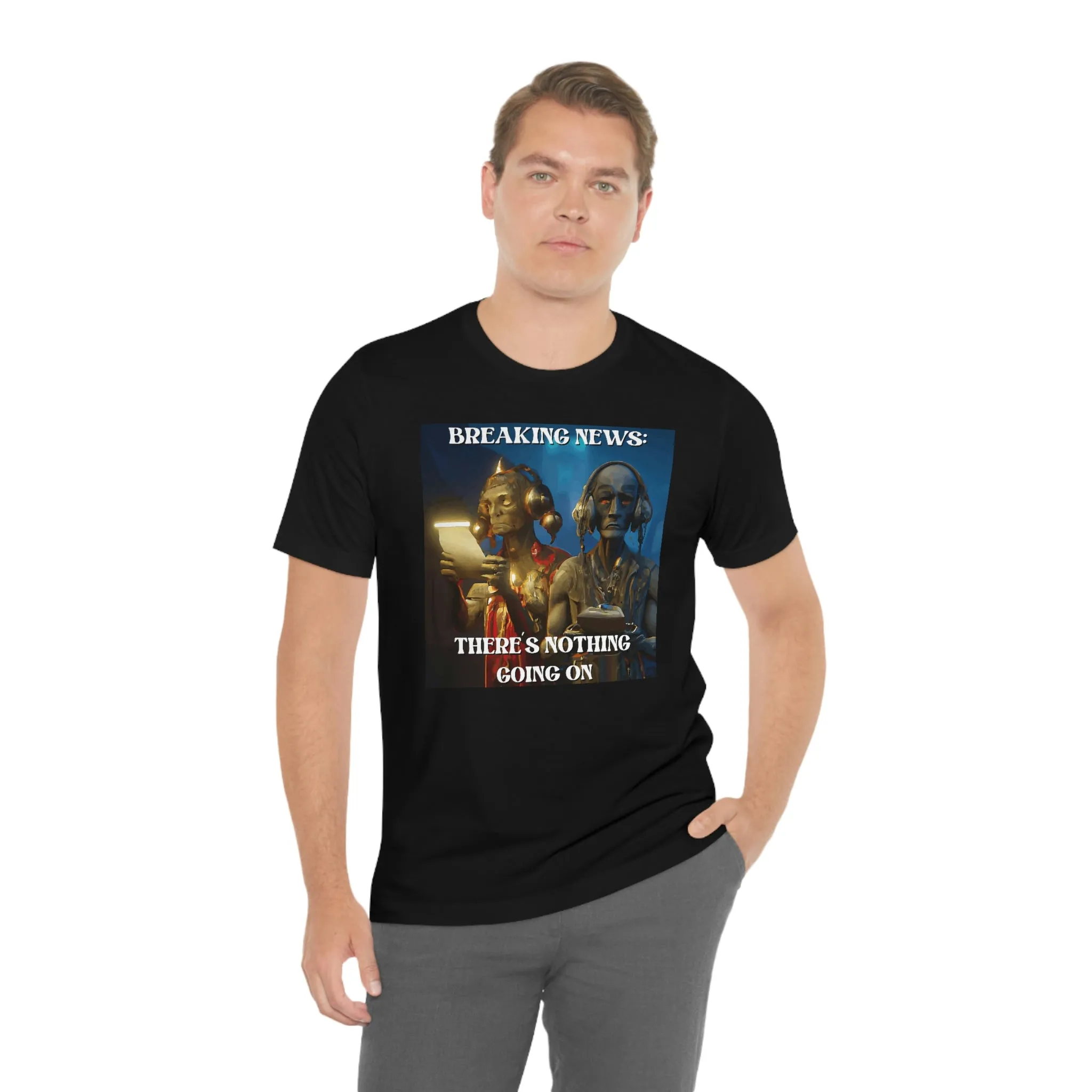 Breaking News: There's Nothing Going On Short Sleeve Tee