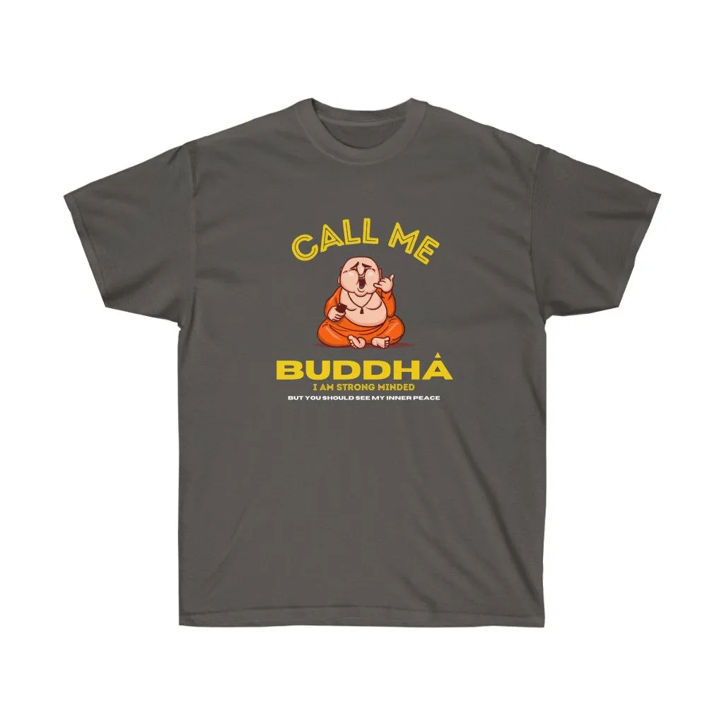 Call me Buddha T-Shirt