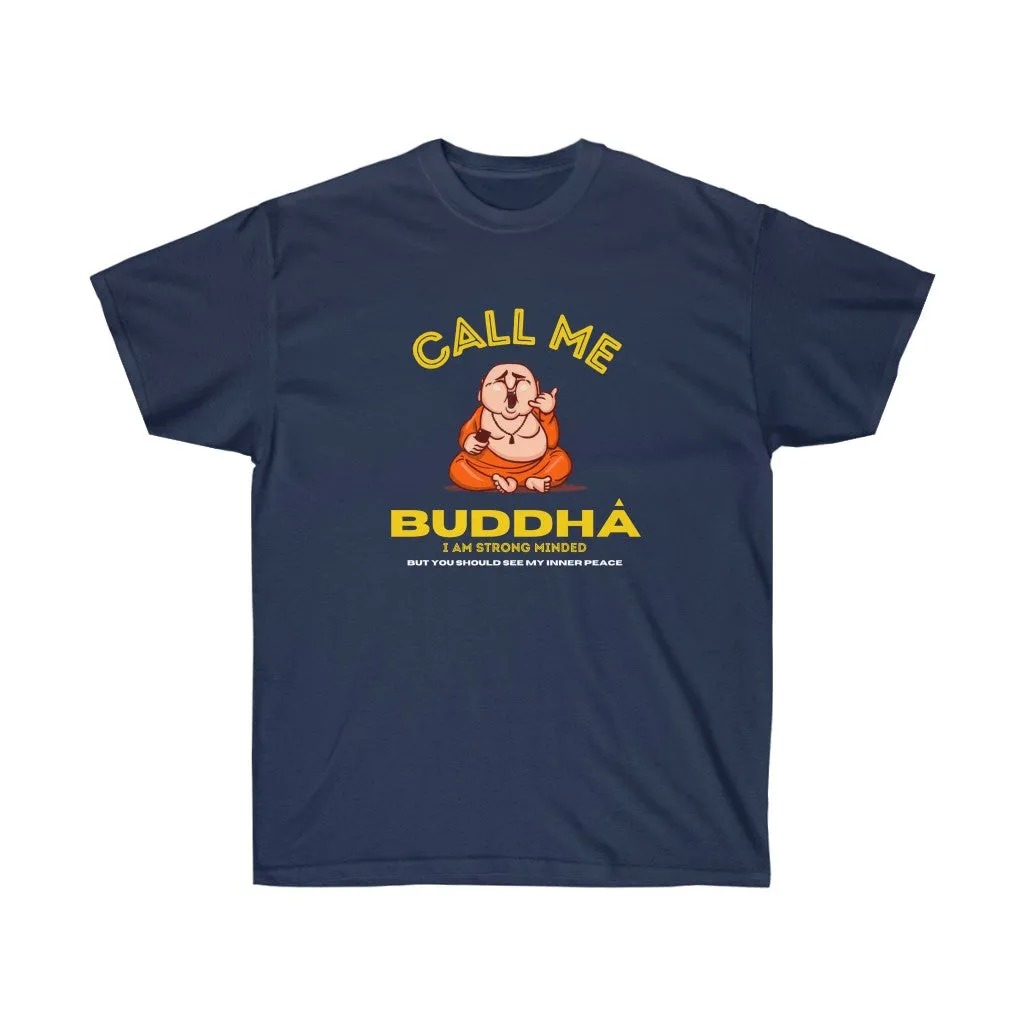 Call me Buddha T-Shirt