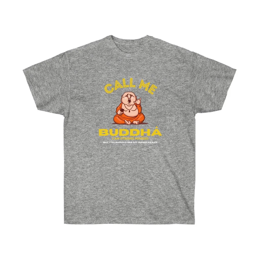 Call me Buddha T-Shirt