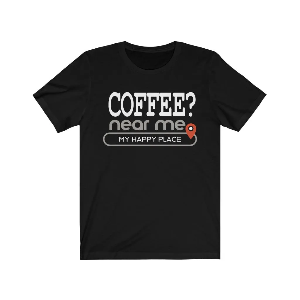 Coffee? near me - Mens and Womens Workout T Shirt
