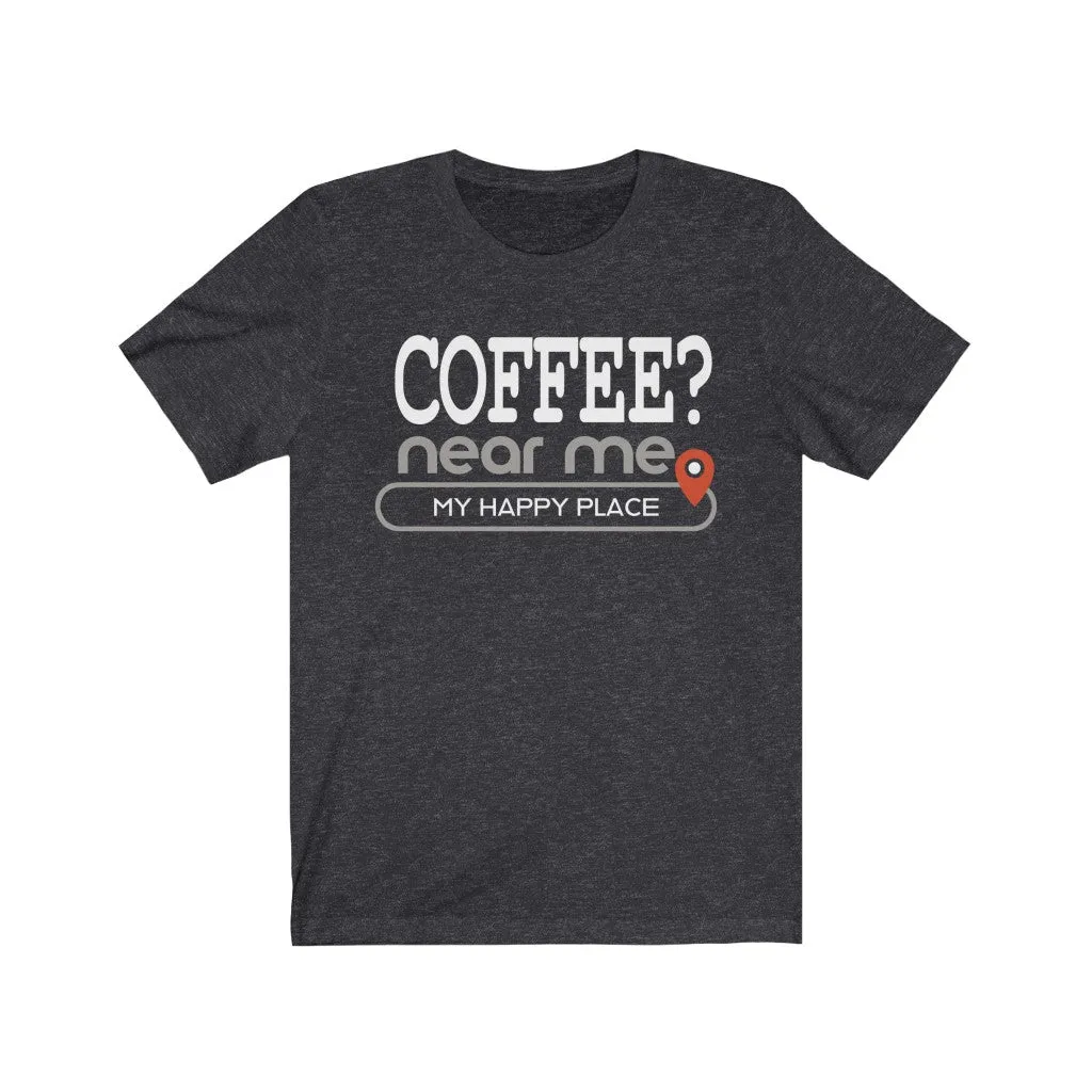 Coffee? near me - Mens and Womens Workout T Shirt