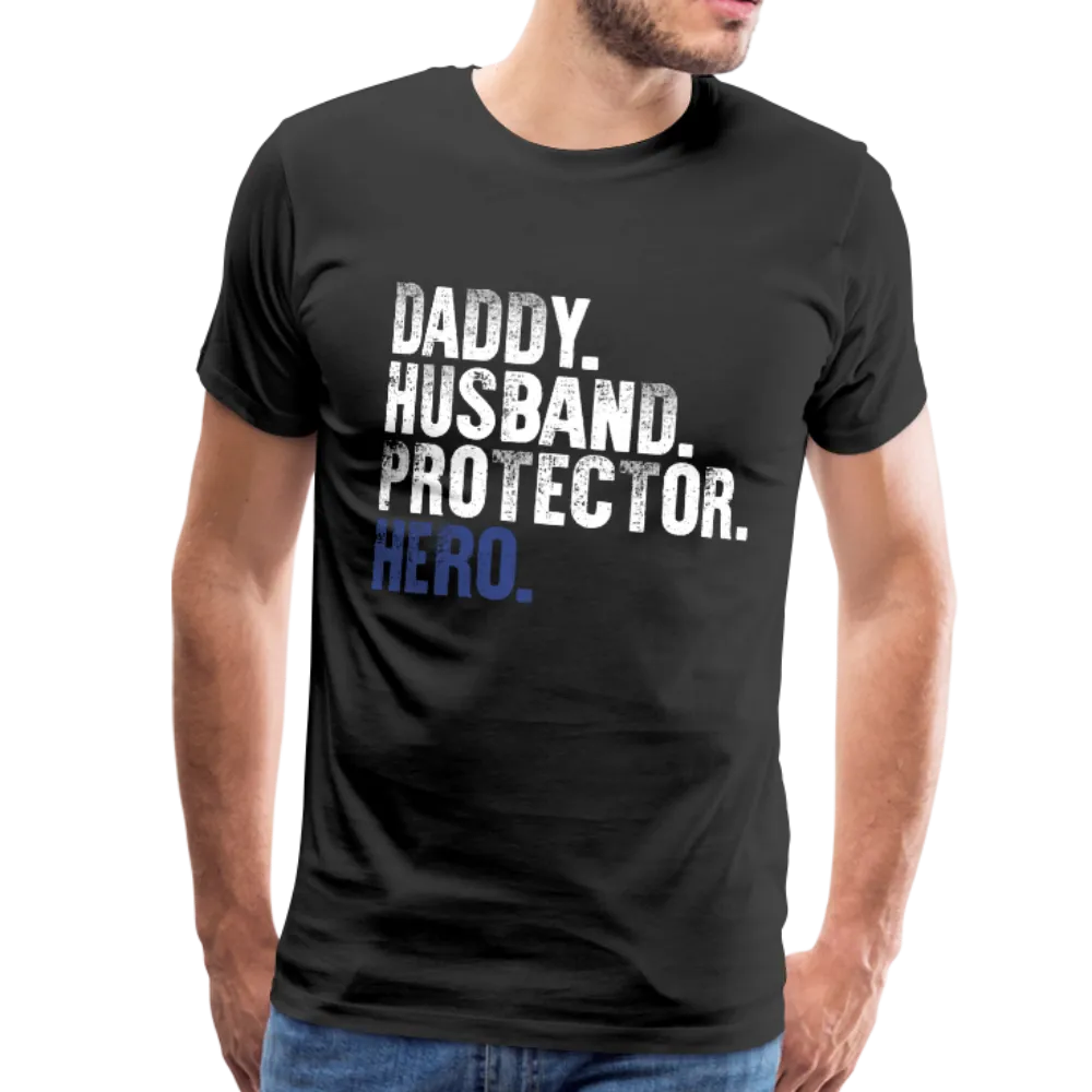 Daddy Husband Protector Hero Men's Premium T-Shirt (CK1048)