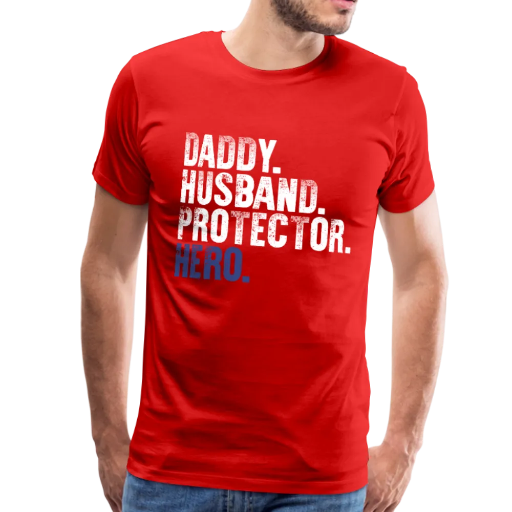 Daddy Husband Protector Hero Men's Premium T-Shirt (CK1048)