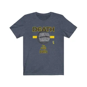 DEATH by Wall Balls - Mens and Womens Workout T Shirt