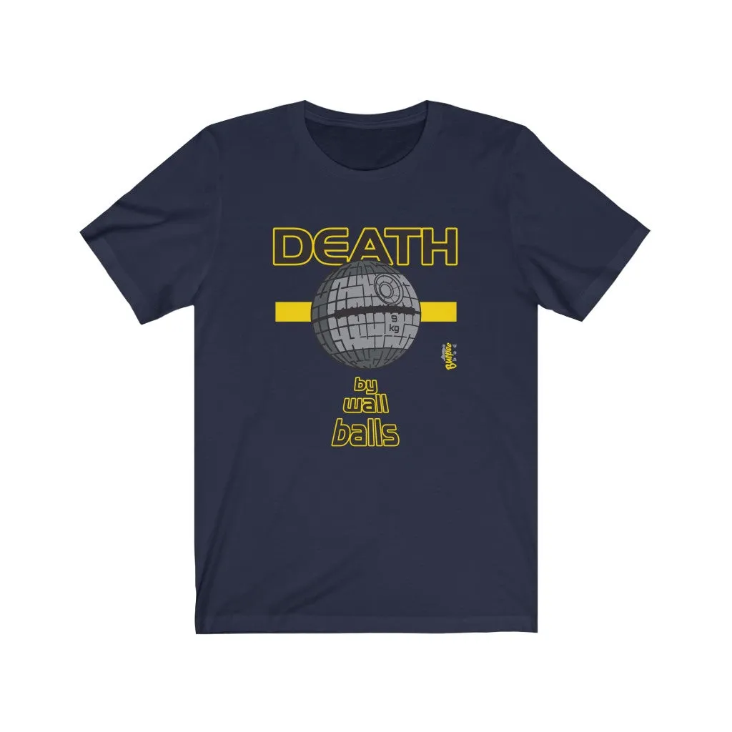 DEATH by Wall Balls - Mens and Womens Workout T Shirt