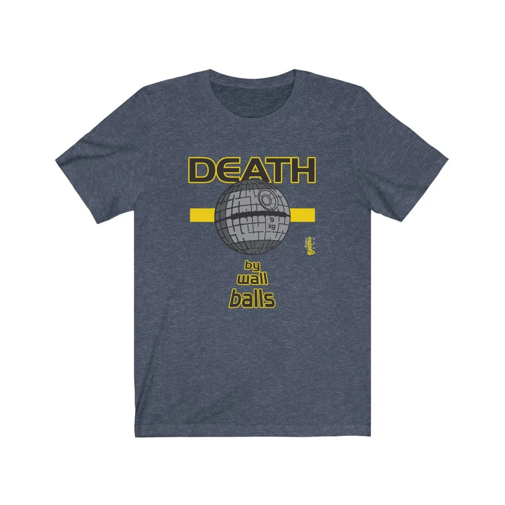 DEATH by Wall Balls - Mens and Womens Workout T Shirt