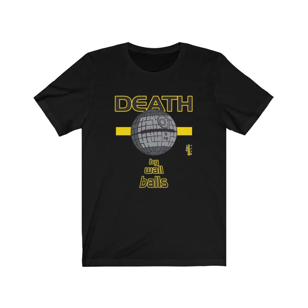 DEATH by Wall Balls - Mens and Womens Workout T Shirt