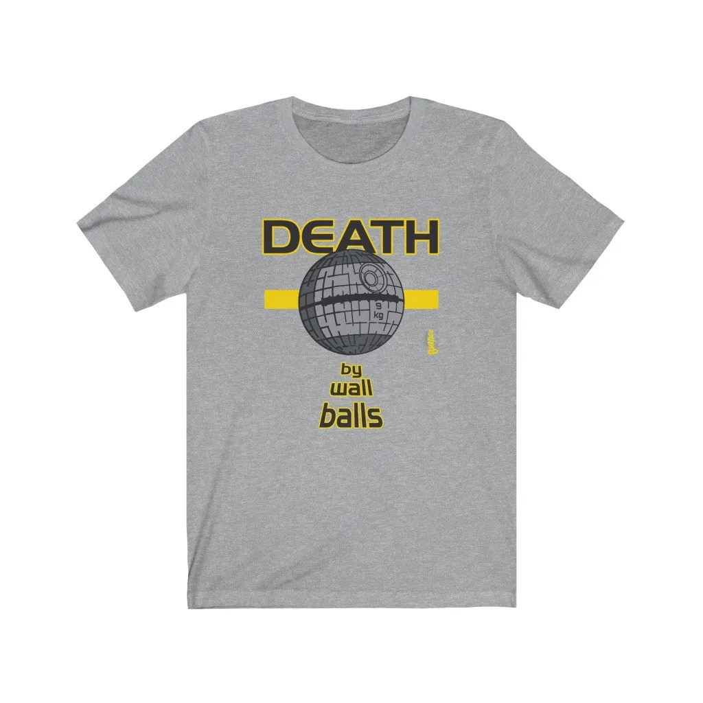 DEATH by Wall Balls - Mens and Womens Workout T Shirt