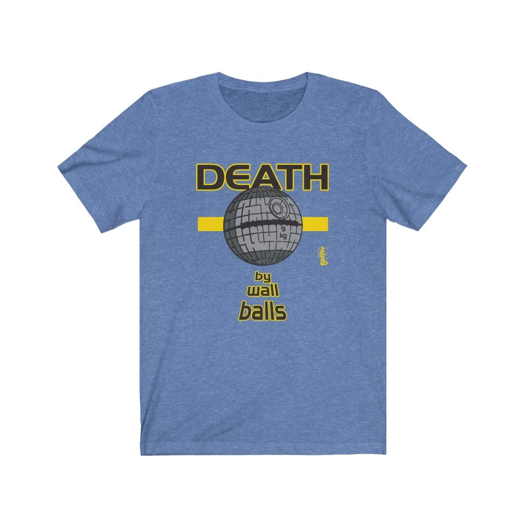 DEATH by Wall Balls - Mens and Womens Workout T Shirt