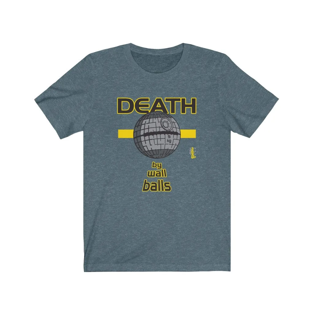 DEATH by Wall Balls - Mens and Womens Workout T Shirt