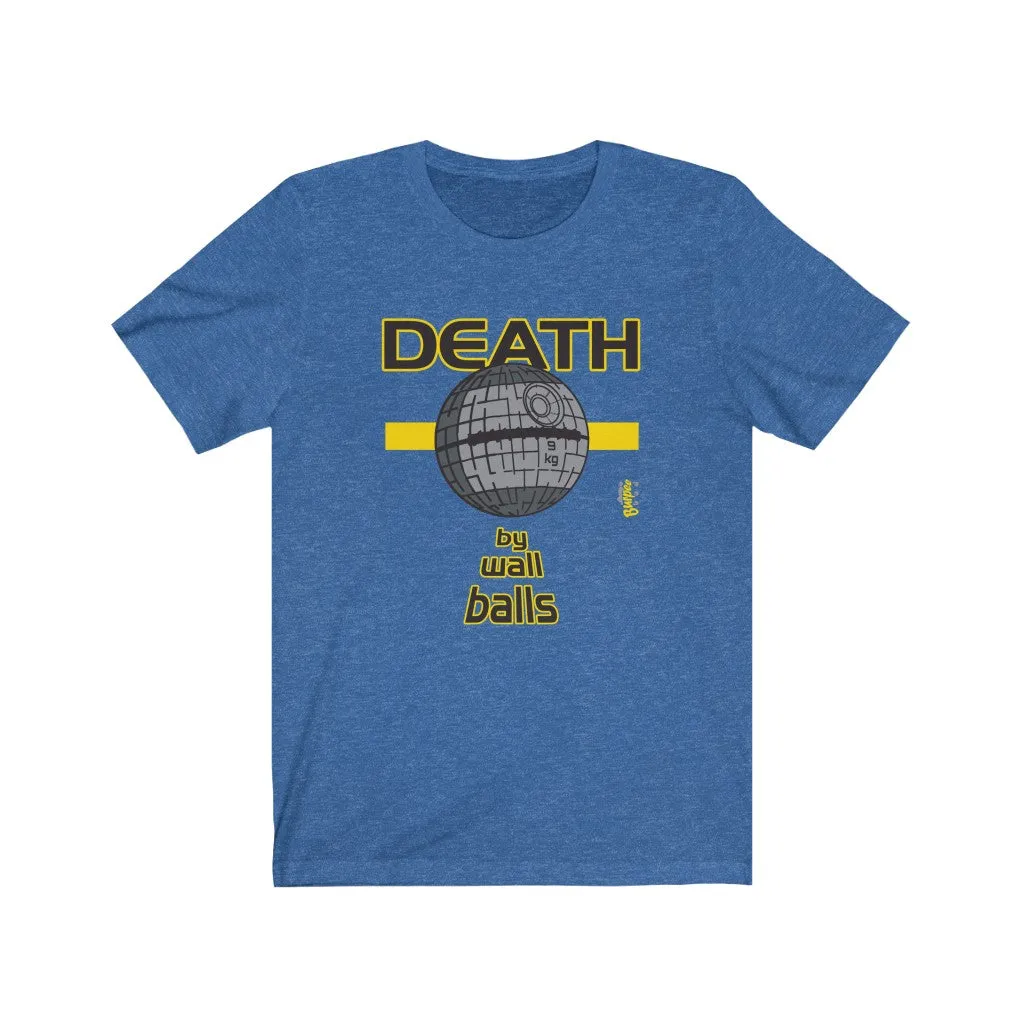 DEATH by Wall Balls - Mens and Womens Workout T Shirt
