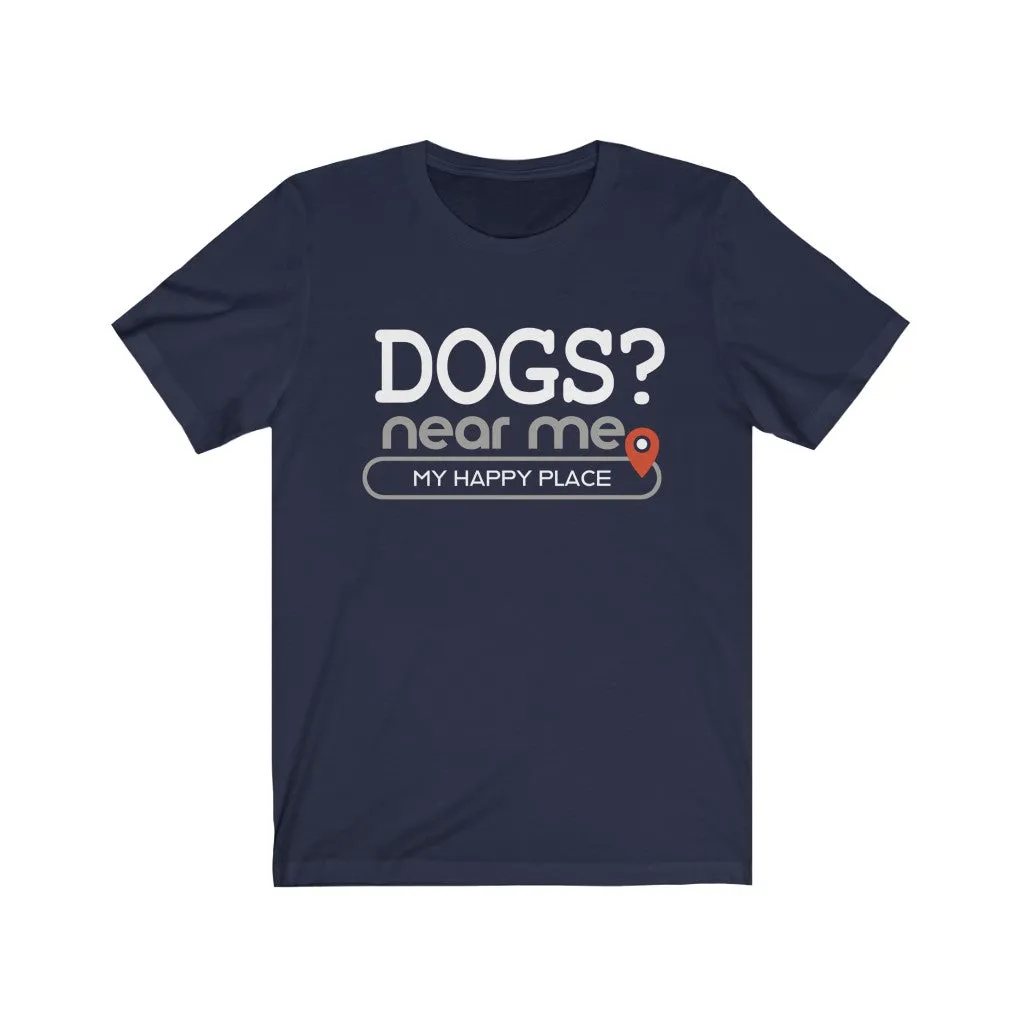 Dogs? near me - Mens and Womens Workout T Shirt