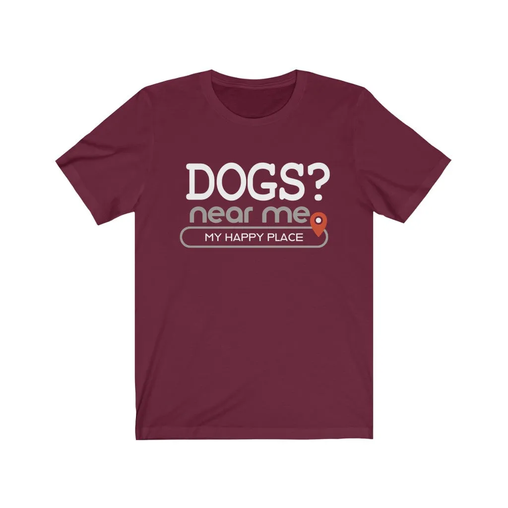 Dogs? near me - Mens and Womens Workout T Shirt