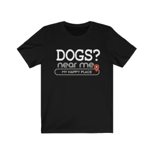 Dogs? near me - Mens and Womens Workout T Shirt