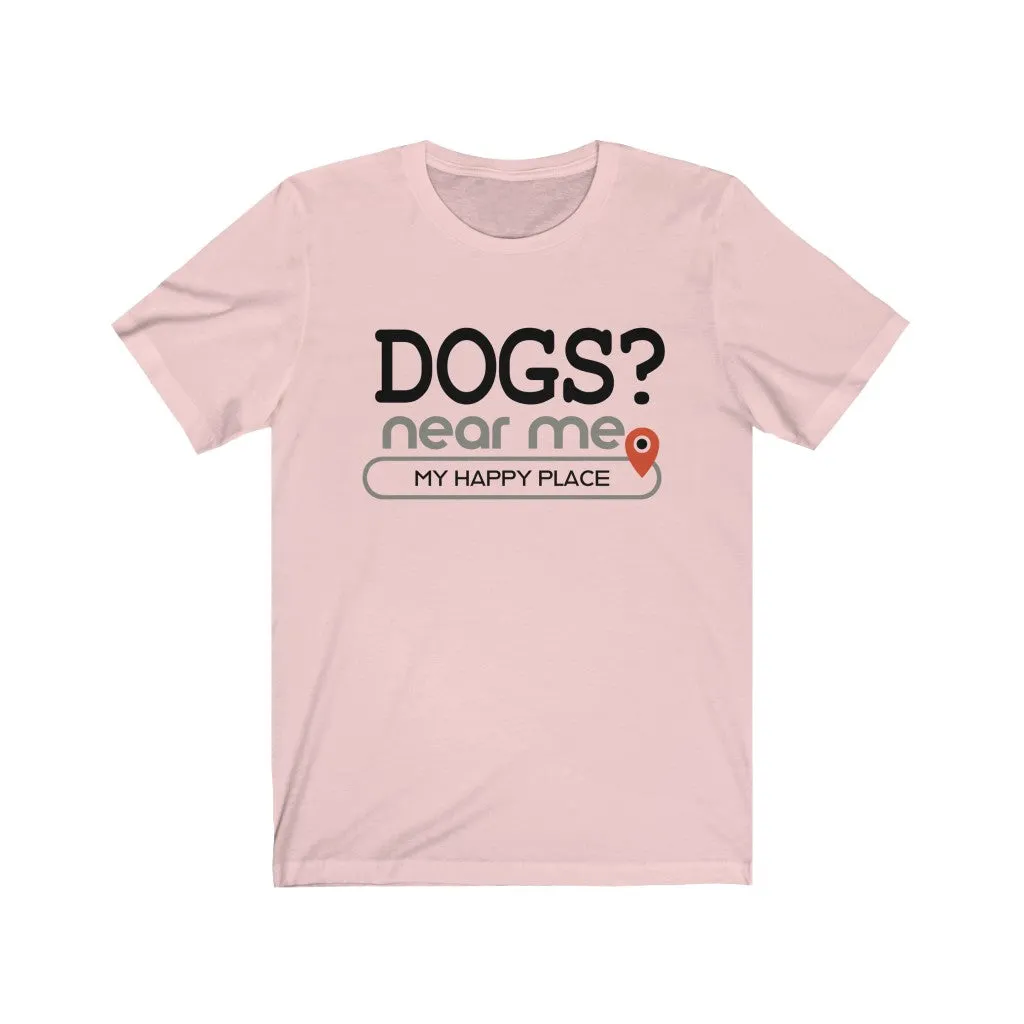 Dogs? near me - Mens and Womens Workout T Shirt