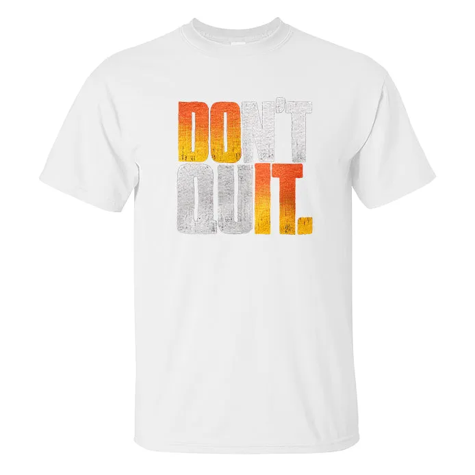 Don't Quit Printed Men's T-shirt