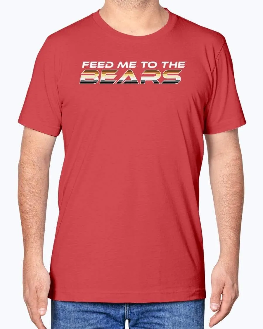Feed Me to the Bears T-Shirt