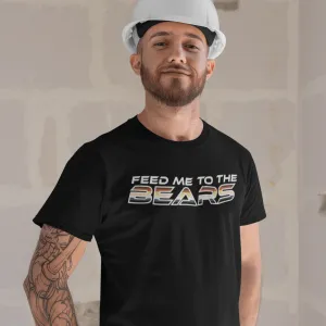 Feed Me to the Bears T-Shirt