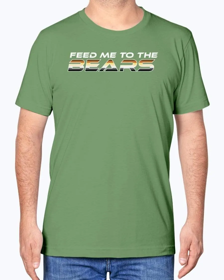 Feed Me to the Bears T-Shirt