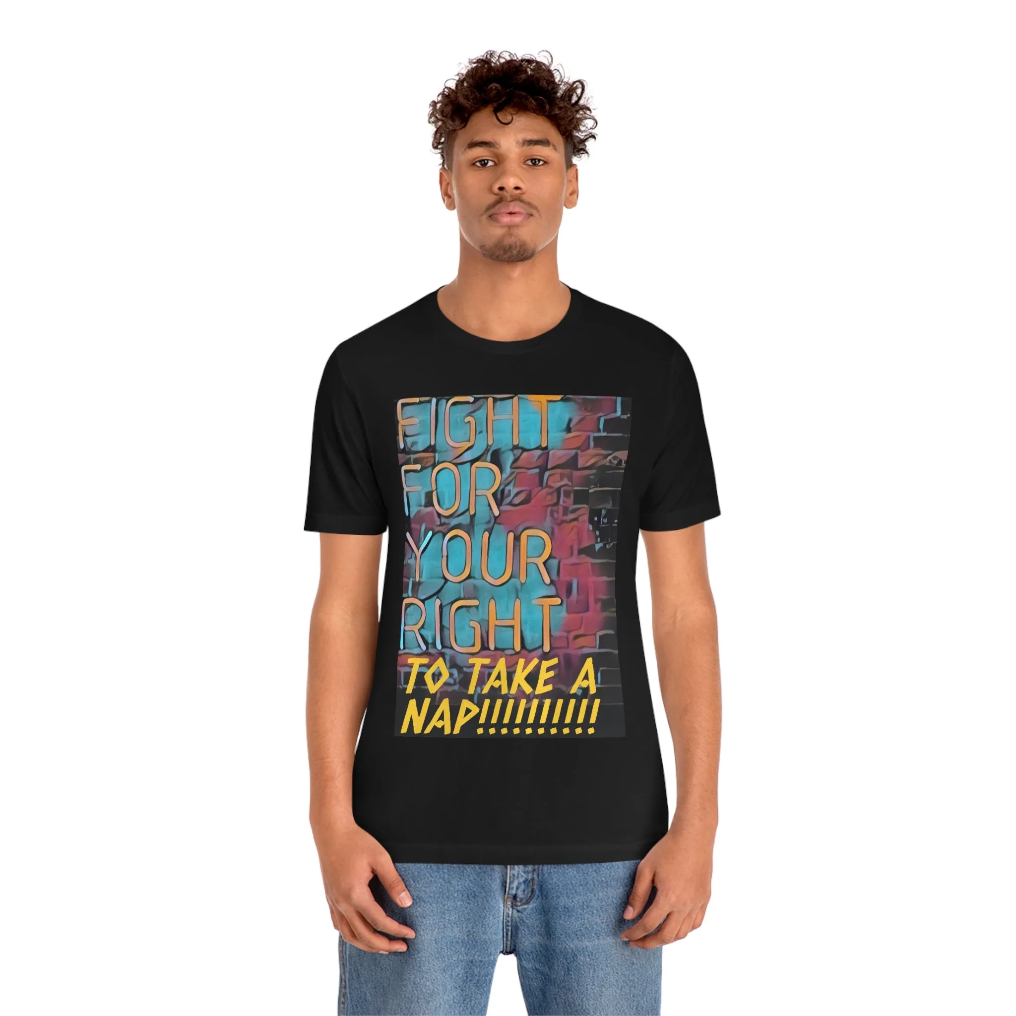 Fight For Your Right To Take A Nap!!!!!!!! Short Sleeve Tee