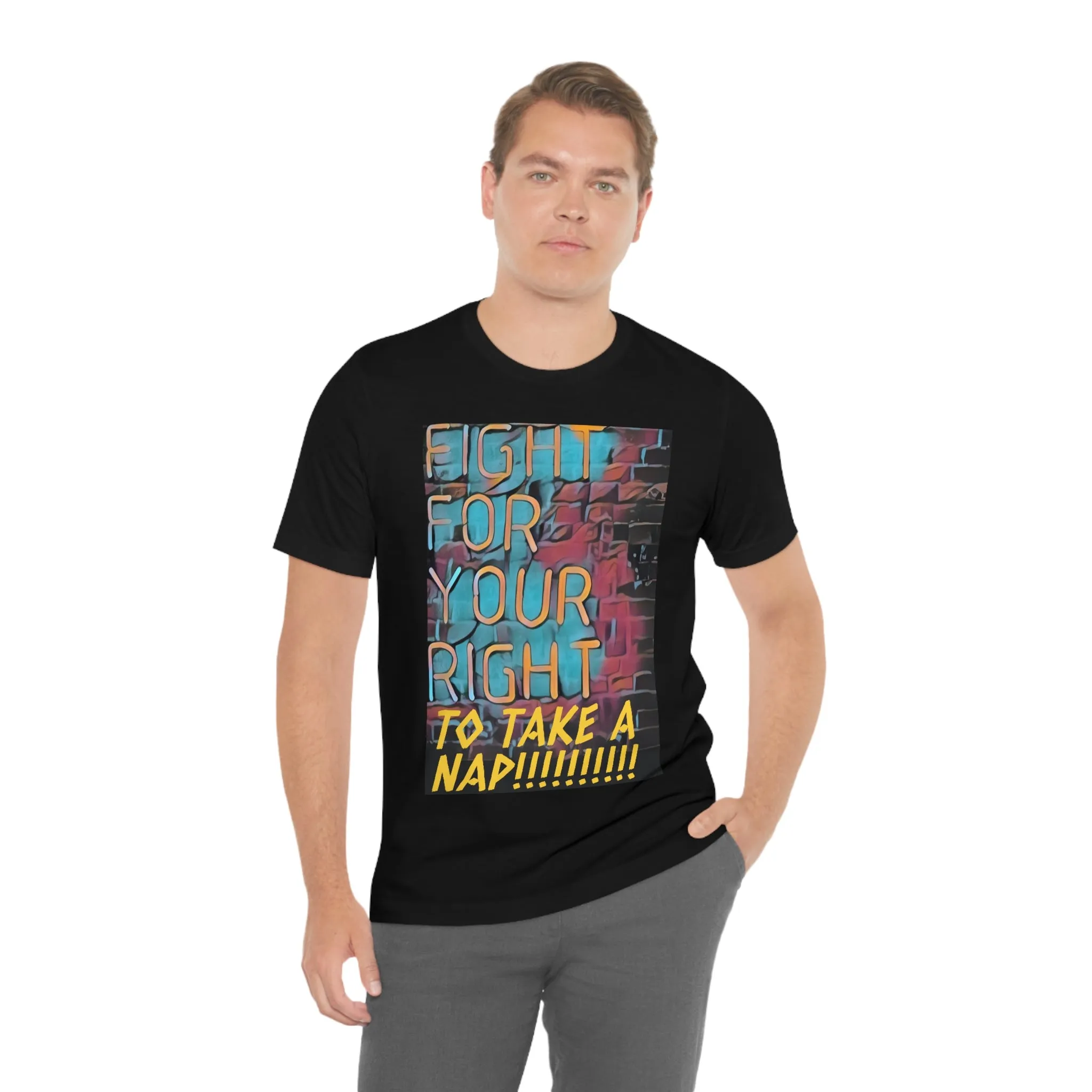 Fight For Your Right To Take A Nap!!!!!!!! Short Sleeve Tee