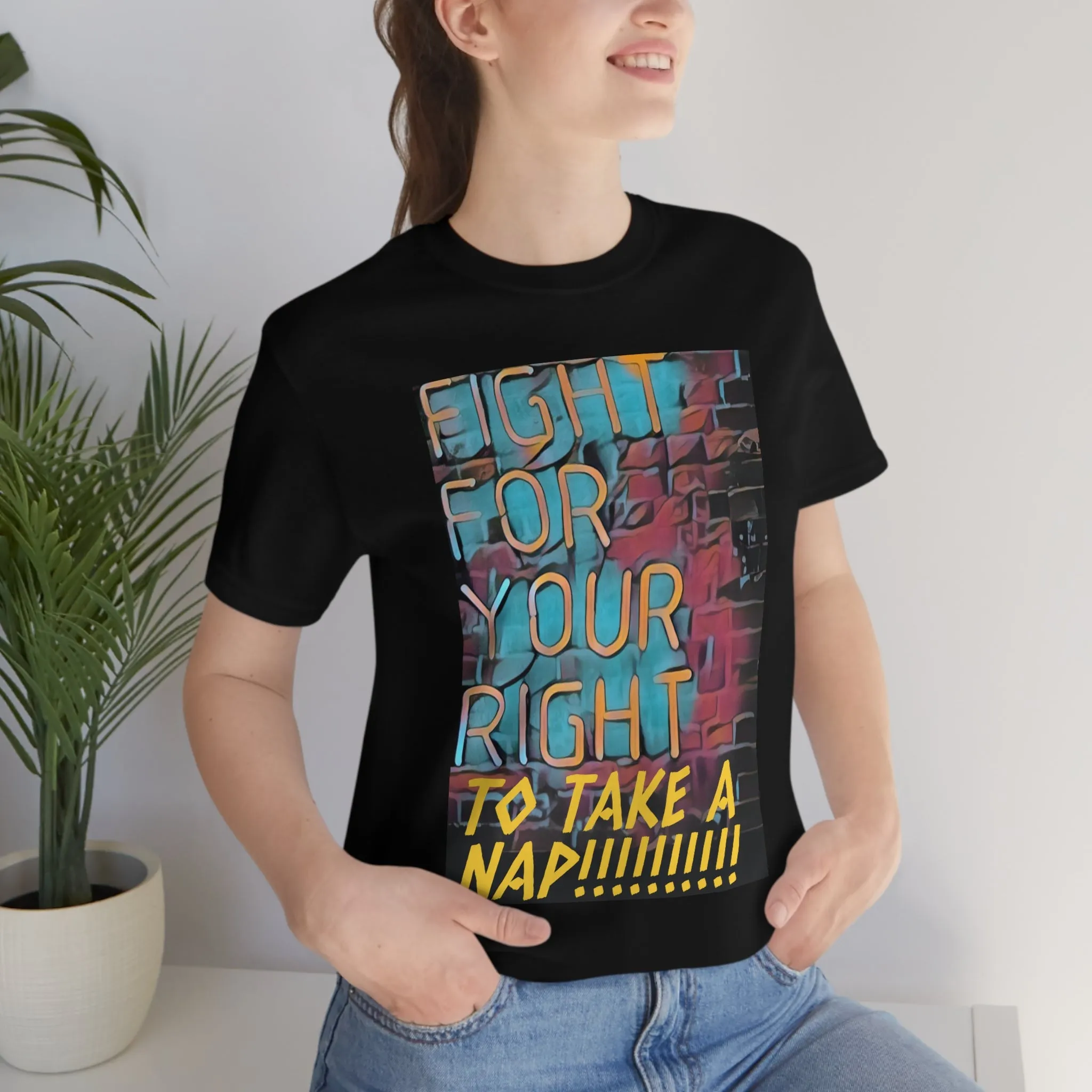 Fight For Your Right To Take A Nap!!!!!!!! Short Sleeve Tee