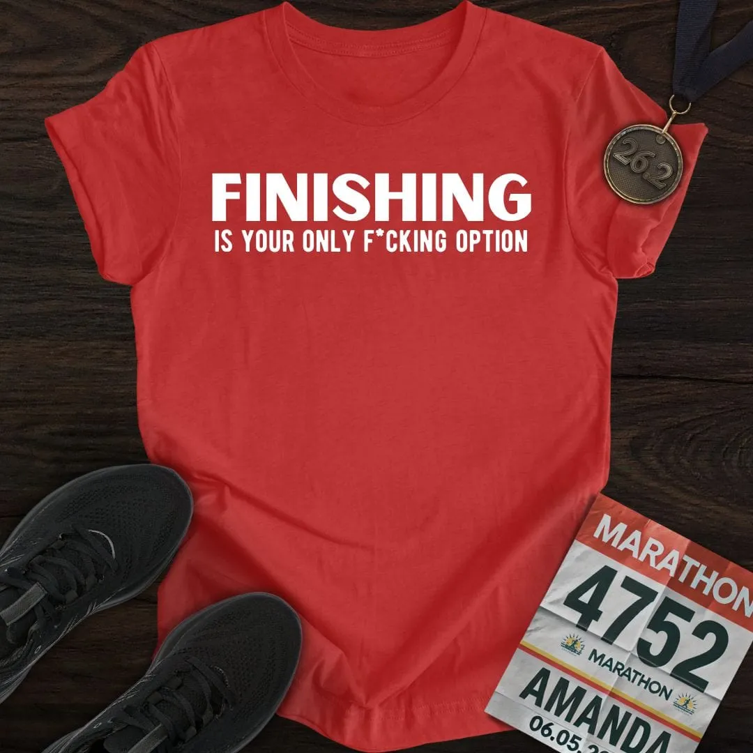 Finishing: Only Option T-shirt