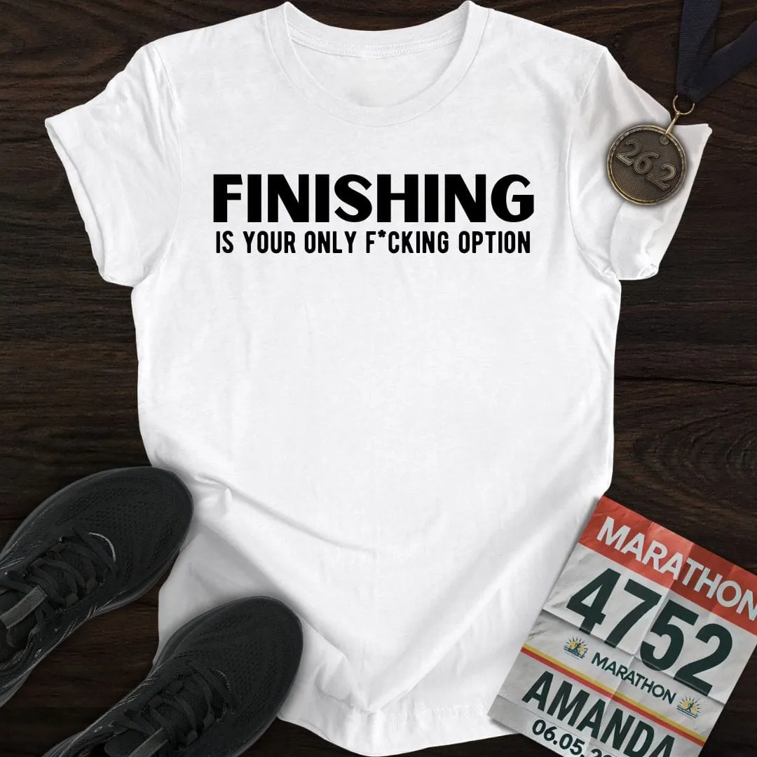Finishing: Only Option T-shirt