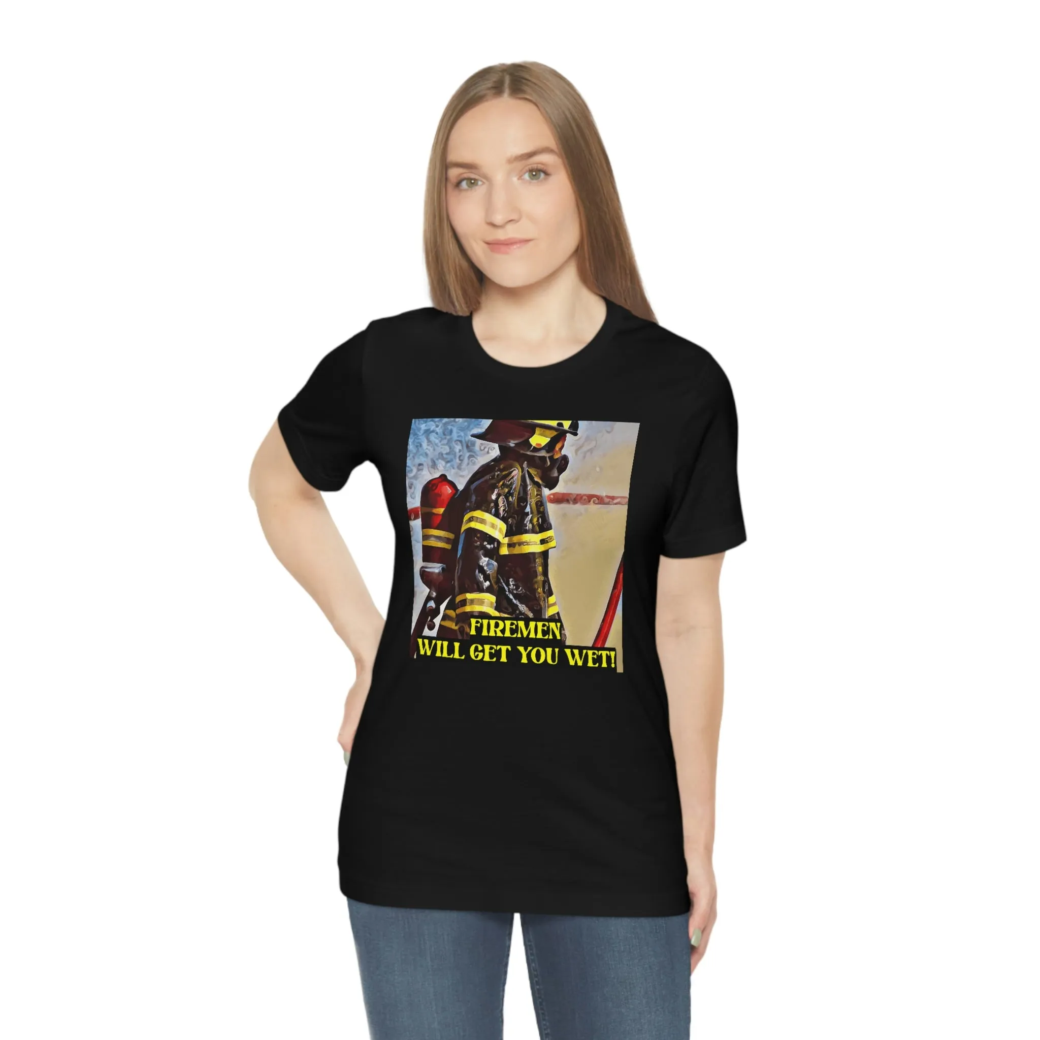 Firemen Will Get You Wet! Short Sleeve Tee