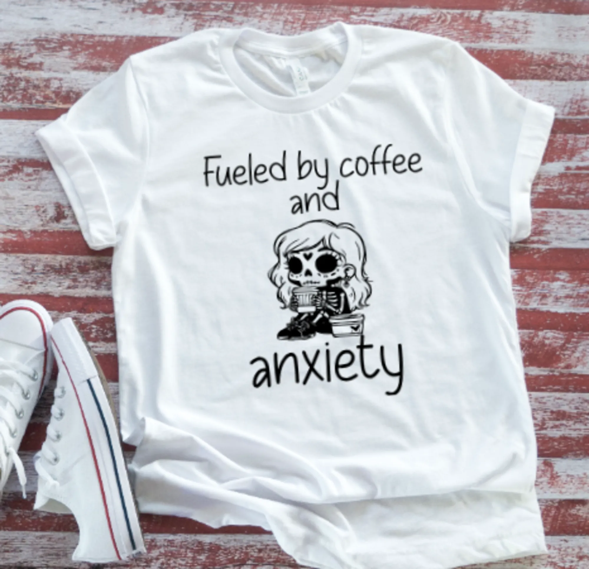 Fueled By Coffee and Anxiety, Unisex White Short Sleeve T-shirt