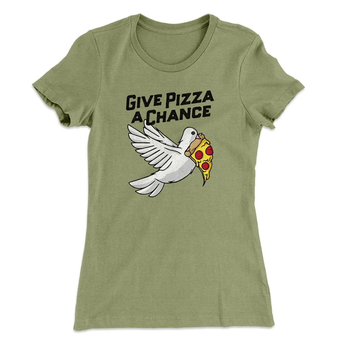 Give Pizza A Chance Women's T-Shirt