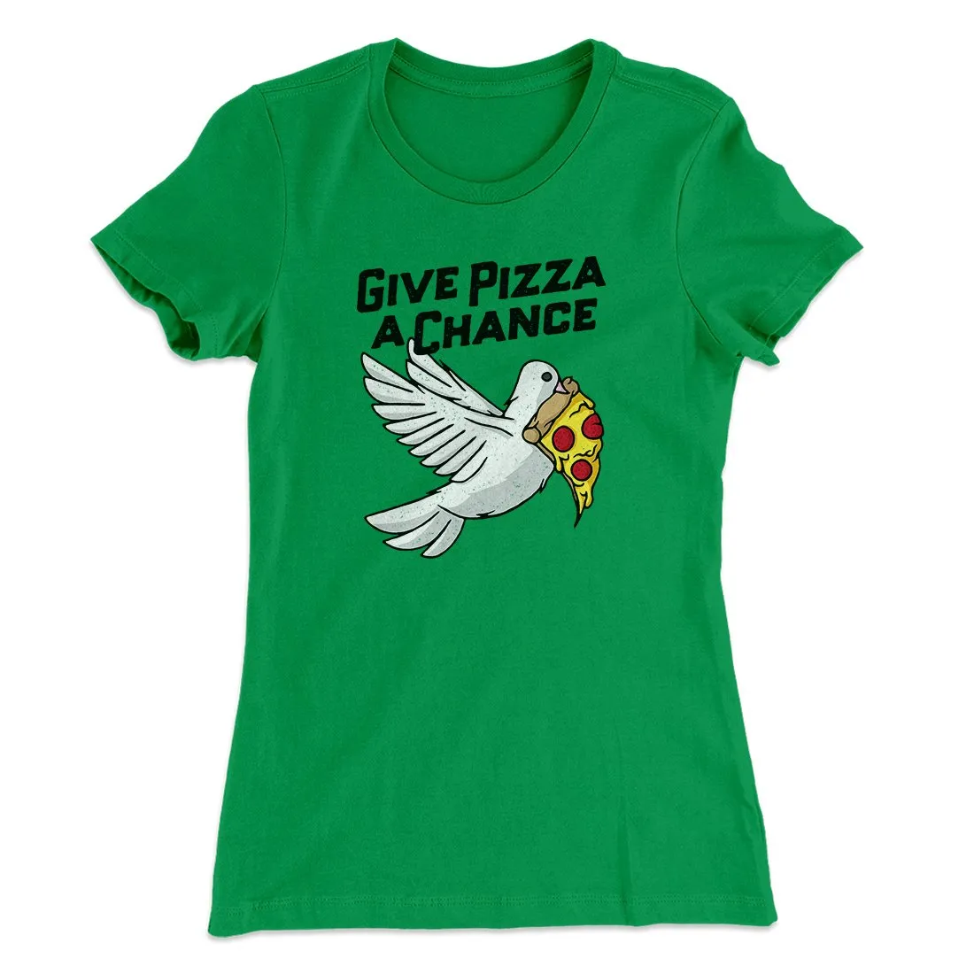 Give Pizza A Chance Women's T-Shirt
