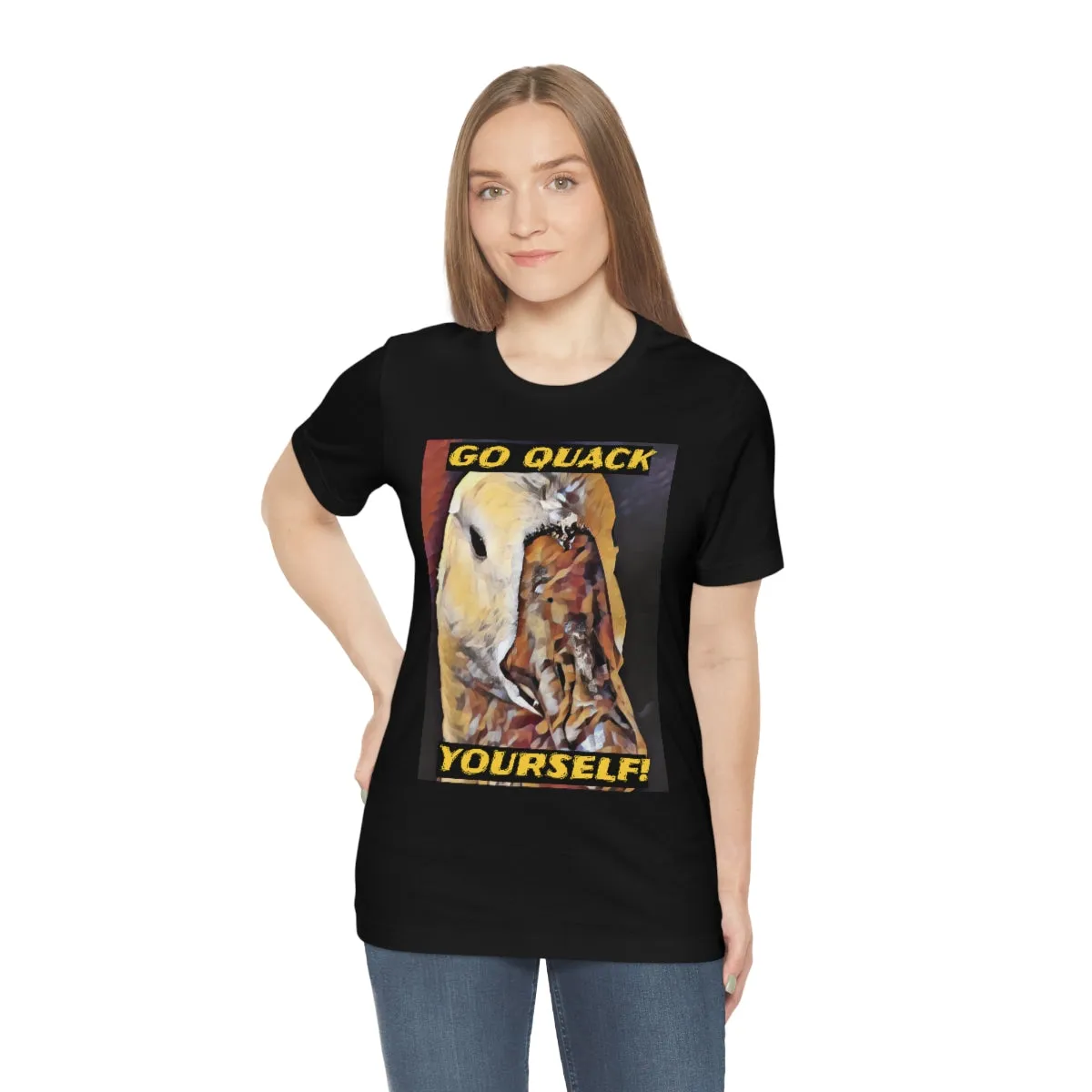Go Quack Yourself! Short Sleeve Tee