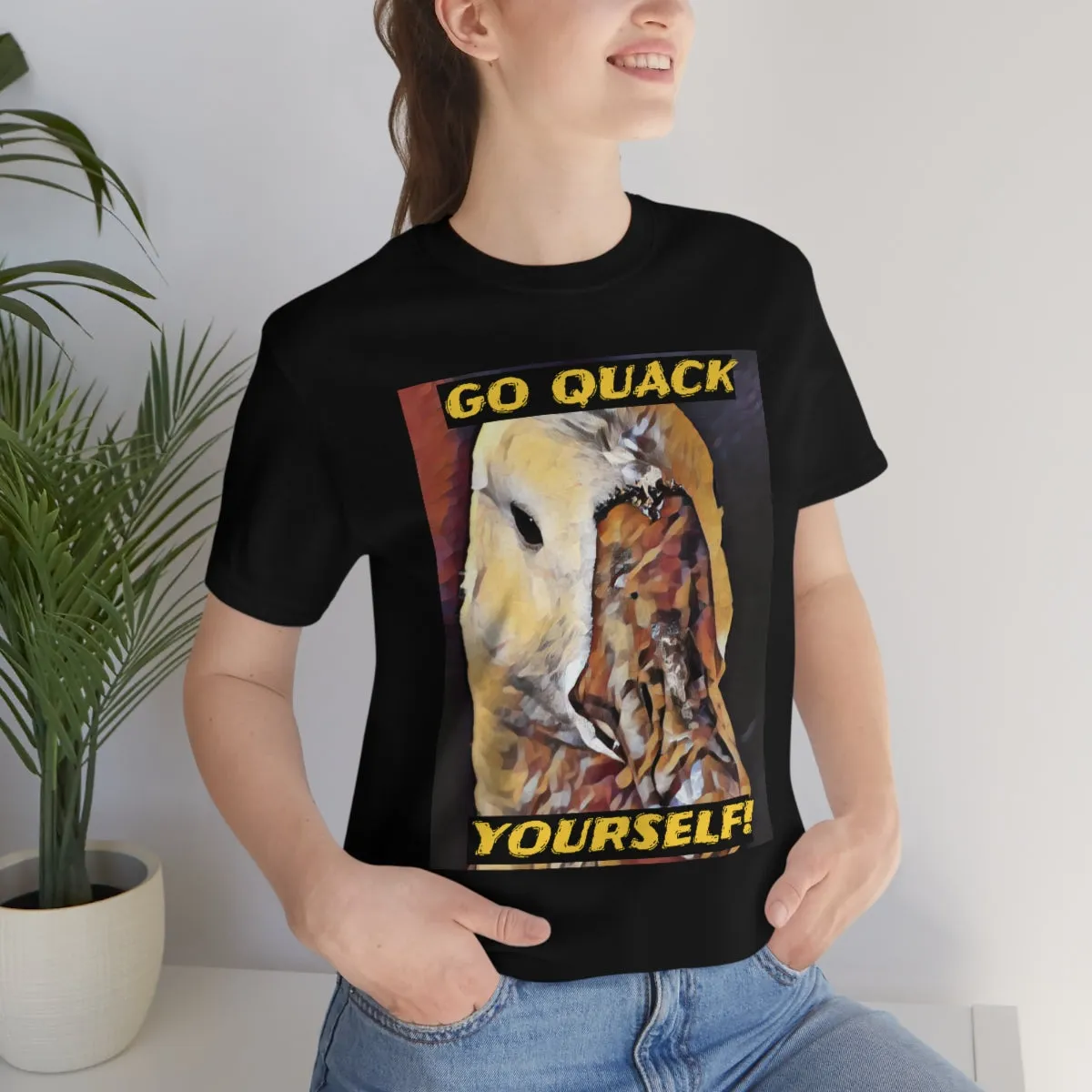 Go Quack Yourself! Short Sleeve Tee