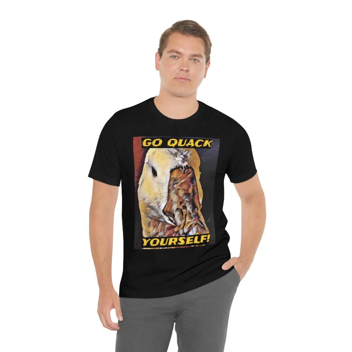 Go Quack Yourself! Short Sleeve Tee