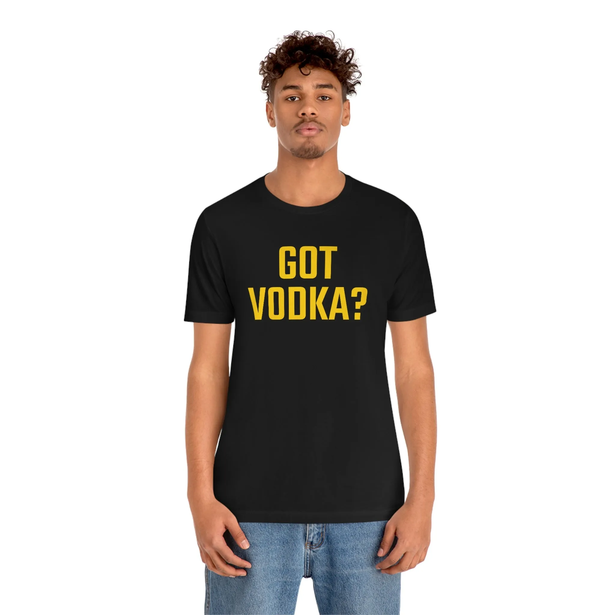 Got Vodka? Short Sleeve Tee