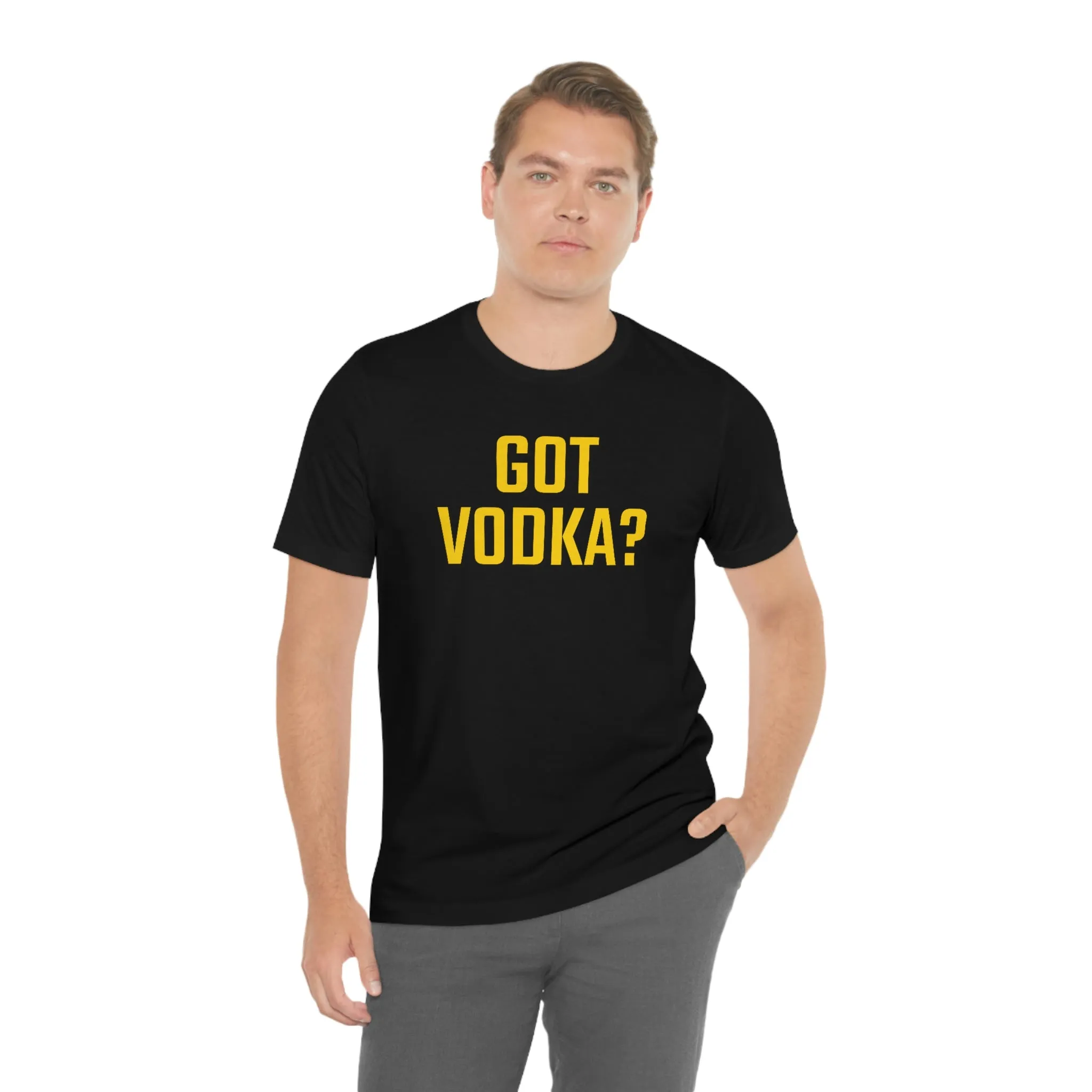 Got Vodka? Short Sleeve Tee