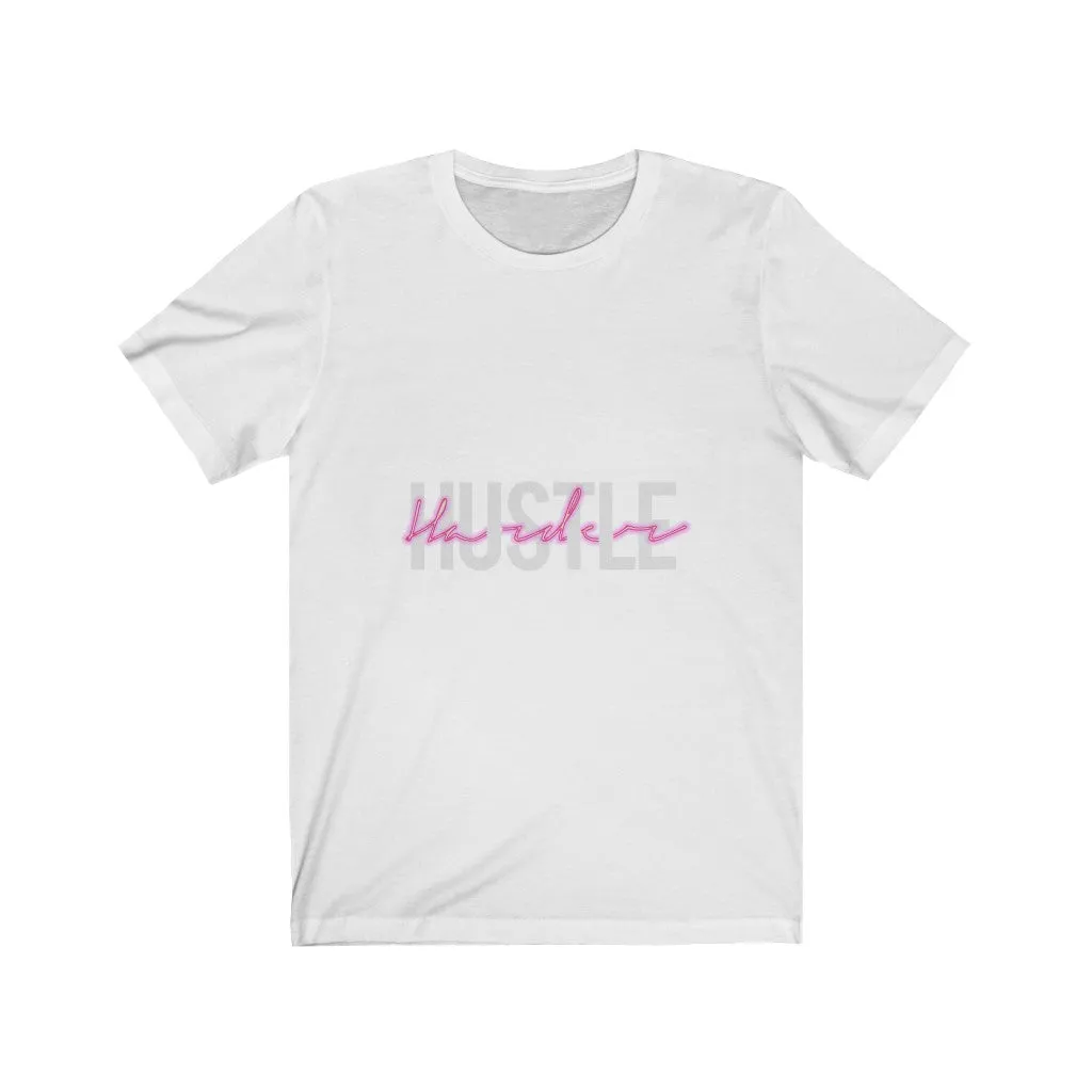 Hustle Harder - Unisex Jersey Short Sleeve Tee