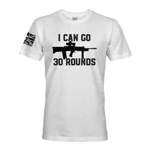 I CAN GO 30 ROUNDS