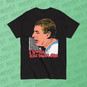 I Wanna Kiss You All Over - Happy Gilmore Movie Shirt | Gildan