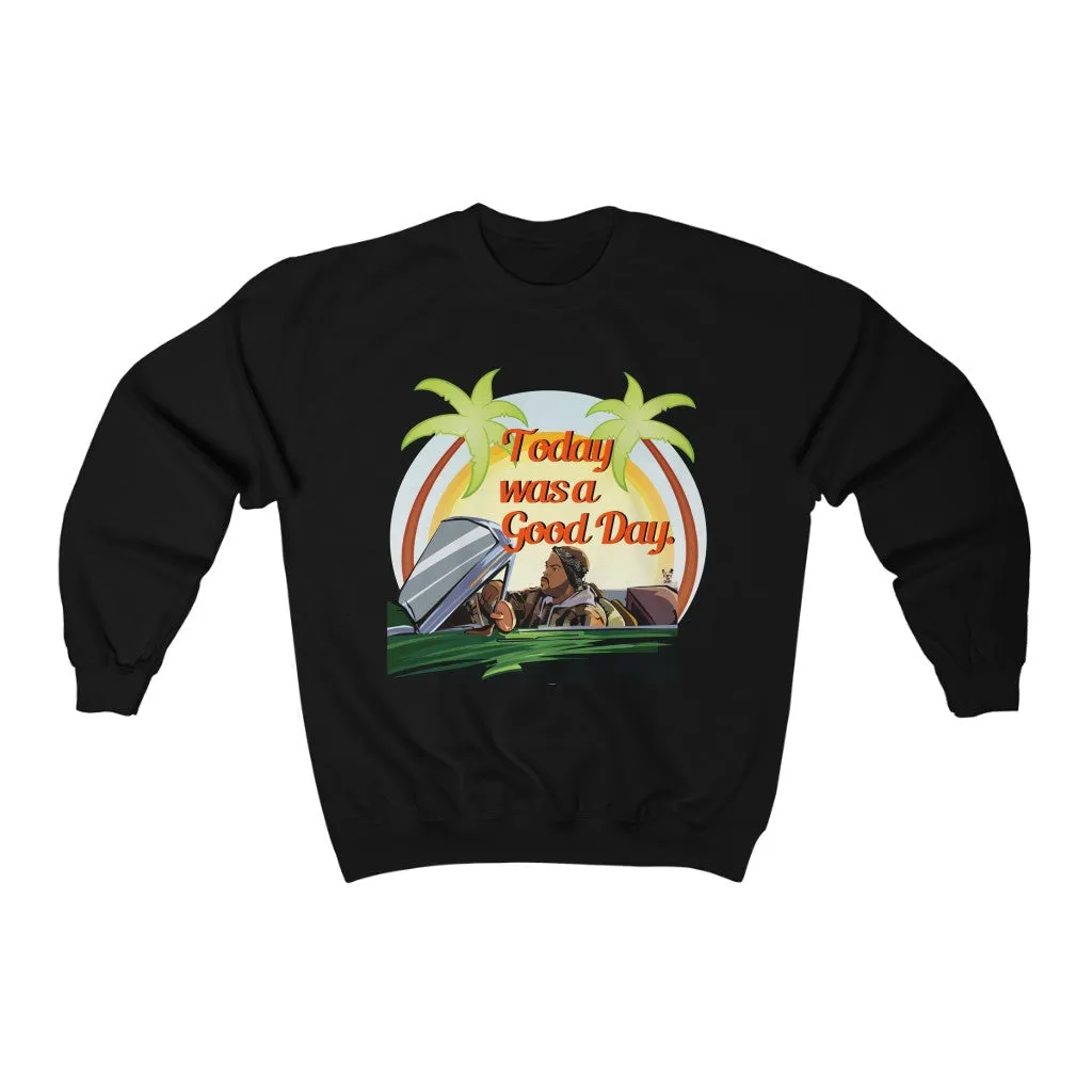 Ice Cube - Today was a good day (Unisex) Sweatshirt